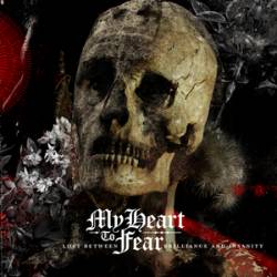 My Heart To Fear : Lost Between Brilliance and Sanity